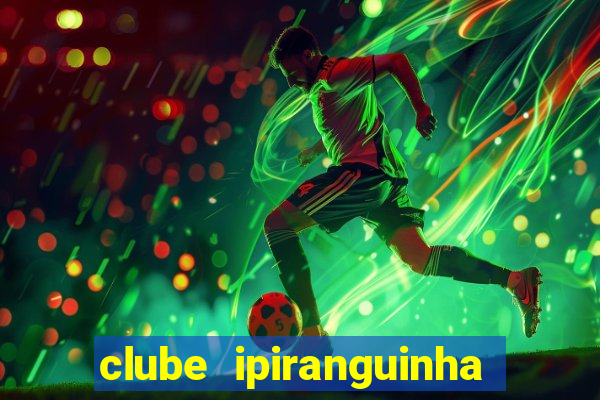 clube ipiranguinha porto alegre